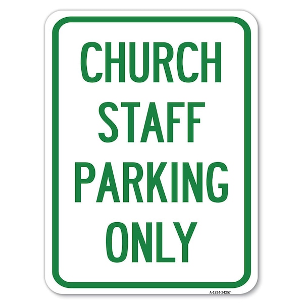 Church Staff Parking Only Heavy-Gauge Aluminum Rust Proof Parking Sign, 18" x 24", A-1824-24257